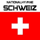 Nationalhymne Schweiz (Schweizer Psalm)