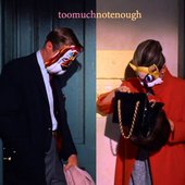 Toomuchnotenough - EP