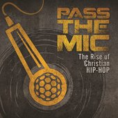 Pass The Mic: The Rise Of Christian Hip-Hop