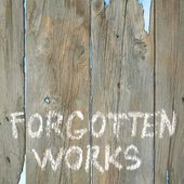 The Forgotten Works