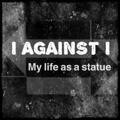 My Life as a Statue