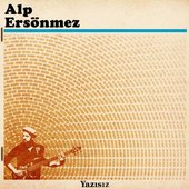 Alp ErsÃ¶nmez - YazÄ±sÄ±z