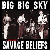 Big Big Sky: A Recorded History of Savage Beliefs (1983-84)
