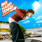 BIG HARD TENNIS - EP