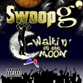 Swoop G - Walkin' On The Moon. 2009