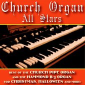 Best of the Church Pipe Organ and the Hammond B-3 Organ for Christmas, Halloween and More!