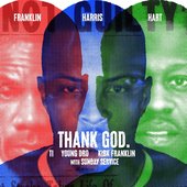 Thank God (feat. Young Dro, Sunday Service Choir & Kirk Franklin) - Single