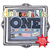 deliberateKids ONE: A "Boom Chaka Laka" Rockin' Good Time!