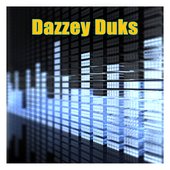 Dazzey Duks (Made Famous by Duice)