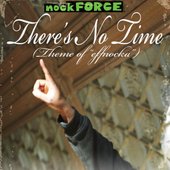 \"There's no Time\"