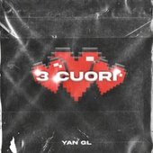 3 Cuori (feat. YAN GL) - Single