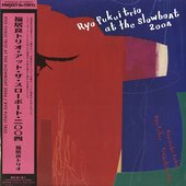 Ryo Fukui Trio at the Slowboat 2004