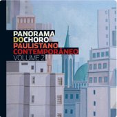 Panorama do Choro Paulistano Contemporâneo, Vol. 2
