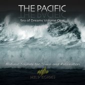 The Pacific - Sea of Dreams, Vol. One