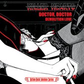 Doctor, Doctor / Demolition Love (Black Vinyl 45) - Single