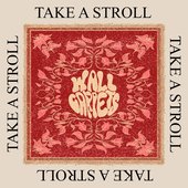 TAKE A STROLL