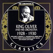 The Chronological Classics: King Oliver and His Orchestra 1928-1930