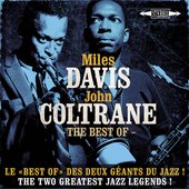 The Best Of Miles Davis & John Coltrane - Le Best Of Des Deux Géants Du Jazz ! - The Two Greatest Jazz Legends !