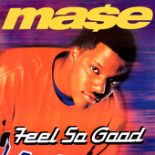 Mase - Feel So Good