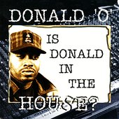 Is Donald In the House?