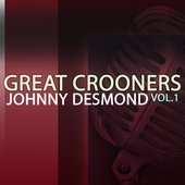Great Crooners - Johnny Desmond Vol 1