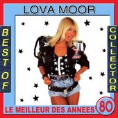 Le meilleur des années 80 : Lova Moor (Best of Collector)