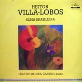 Heitor Villa-Lobos - Alma Brasiliera