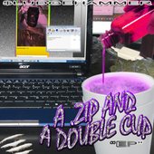 .ZIP AND A DOUBLE CUP MIXTAPE