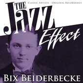 The Jazz Effect - Bix Beiderbecke