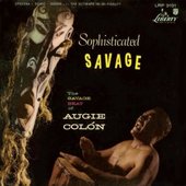 Sophisticated Savage (Classic and Collectable: The Savage Beat of Colón Augie)
