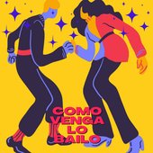 Como venga lo bailo