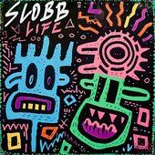 SLOBB LIFE