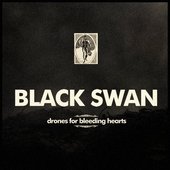 Black Swan Drones For Bleeding Hearts.jpg