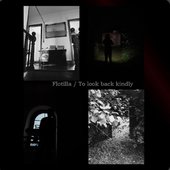 Flotilla/To look back kindly
