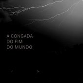 A Congada do Fim do Mundo