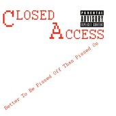 Better to Be Pissed Off Than Pissed On