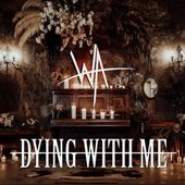 Dying With Me
