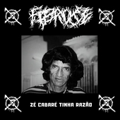 Zé Cabaré Tinha Razão - Single Fibrose