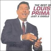 The Best Of Louis Prima : Just A Gigolo