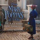 The Place Where Lost Things Go (From "Mary Poppins Returns")