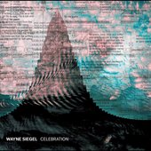 Wayne Siegel: Celebration
