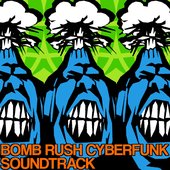 Bomb Rush Cyberfunk Soundtrack