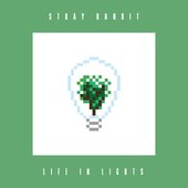 Stray Bandit - Life In Lights