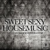 Sweet Sexy Housemusic Presented By Brockman & Basti M