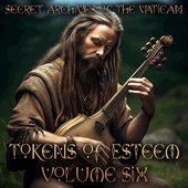 Tokens Of Esteem Volume Six