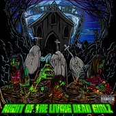 Night Of The Living Dead Girlz