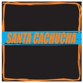 Santa Cachucha