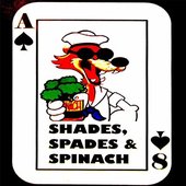 Shades, Spades & Spinach