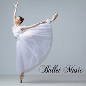 バレエ: Ballet Music for Ballet Class