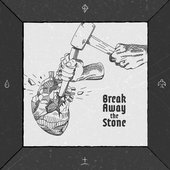 Break Away the Stone